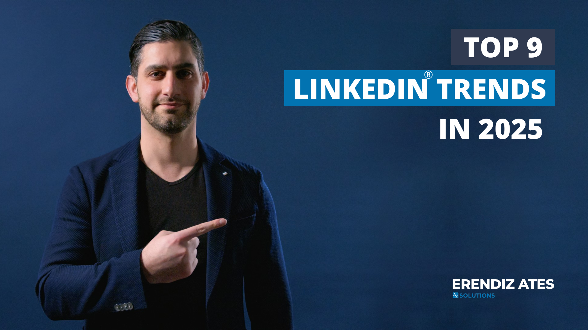 9 LinkedIn® trends die jou en je bedrijf in 2025 zullen impacteren